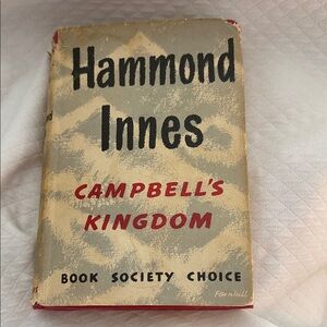 Vintage Campbell’s Kingdom by Hammond Innes 1st Edition 1952 Hardcover, dust jac